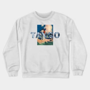 Tango Summer Crewneck Sweatshirt